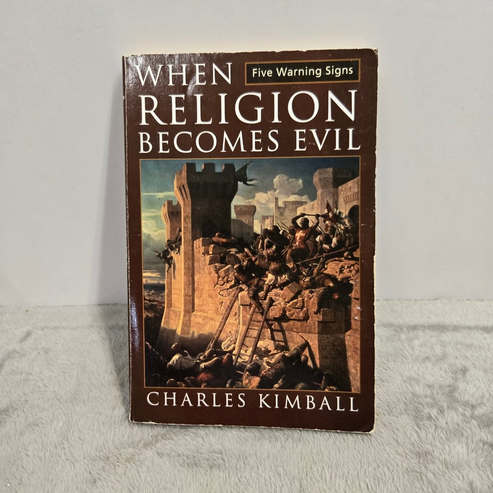 When Religion Becomes Evil Charles Kimball Signed First Edition Paperback 2003